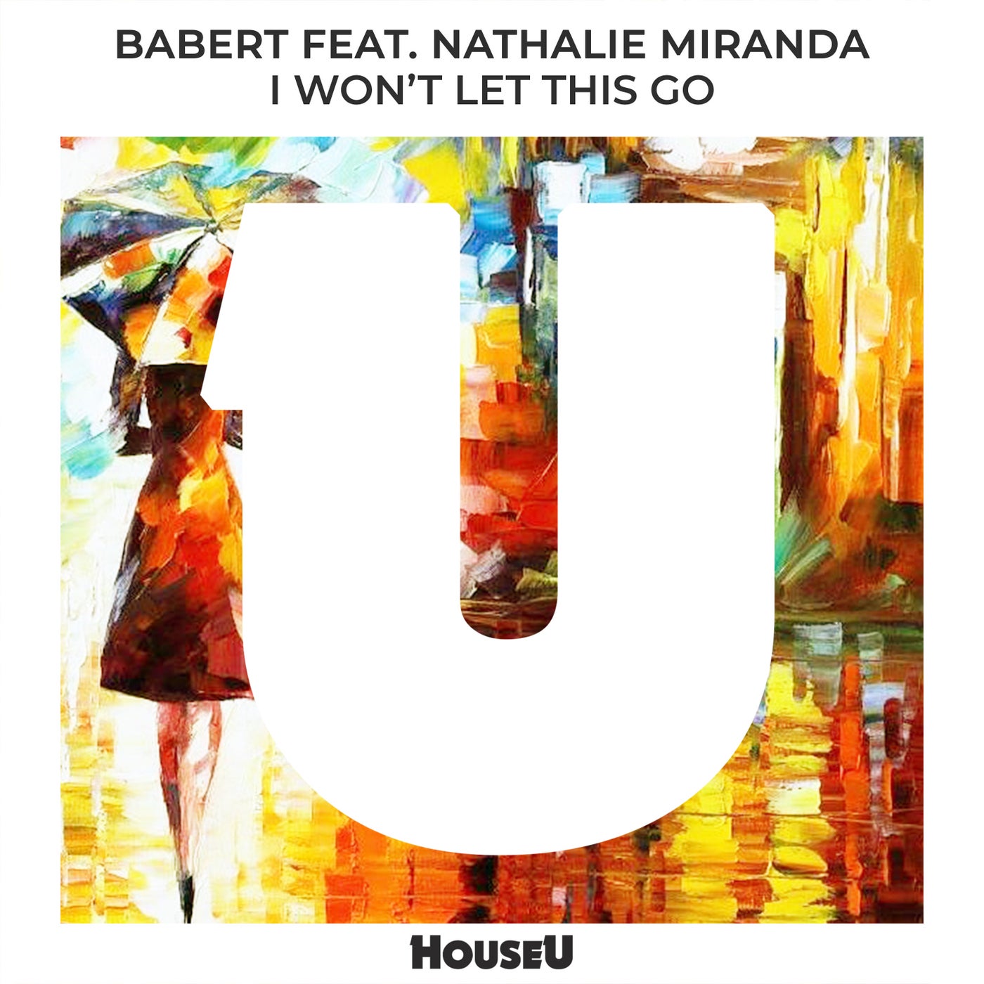Babert, Nathalie Miranda – I Won’t Let This Go [HOUSEU136]